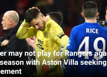 Player may not play for Rangers again this season with Aston Villa seeking pre-agreement